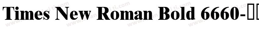 Times New Roman Bold 6660字体转换